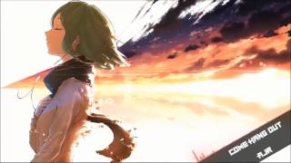 ► Nightcore ◄ Come Hang Out
