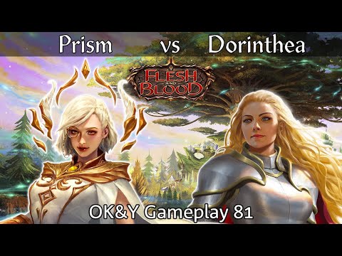 Prism vs Dorinthea Classic Constructed | Flesh and Blood | OK&Y Gameplay 81