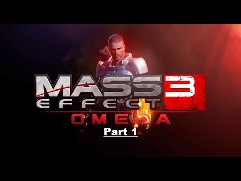 Mass Effect 3 Omega DLC Walkthrough Part 1