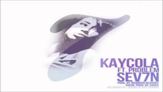 Kay Cola - Sev7n (feat. Problem) *NEW 2012*