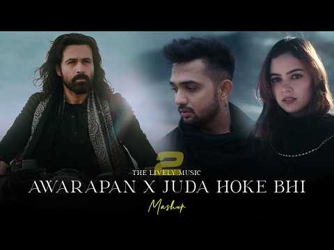 Awarapan X Juda Hoke Bhi Mashup 2026 | Part - 2 | Heartbreak | Nonstop Jukebox | The Lively Music