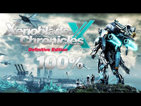Xenoblade Chronicles X: Definitive Edition - Full Game 100%