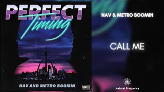 NAV &amp; Metro Boomin - Call Me (432Hz)