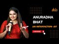 Anuradha Bhat Introduction VT Kannada AV