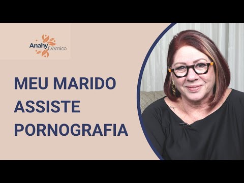 PORNOGRAFIA NO CASAMENTO | ANAHY D'AMICO