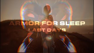 Armor For Sleep - Last Days (Official Music Video)