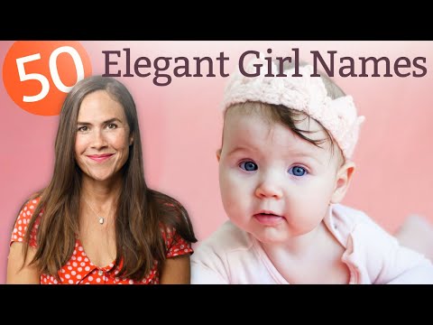 50 Elegant Girl Names That Always Turn Heads - NAMES & MEANINGS!!
