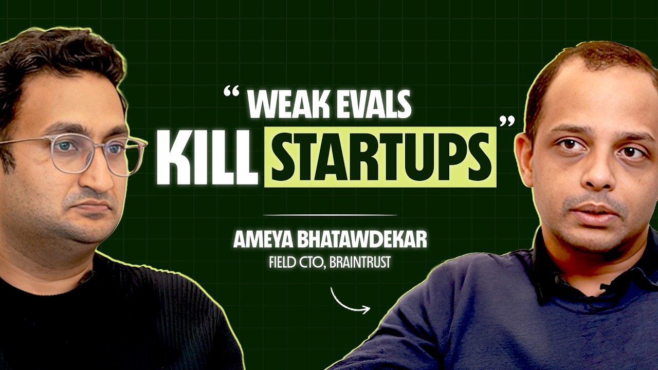 Your AI Startup is a Demo Without Rigorous EVALS | Ameya B, CTO Braintrust