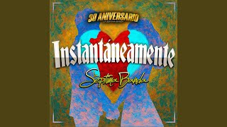 Instantáneamente