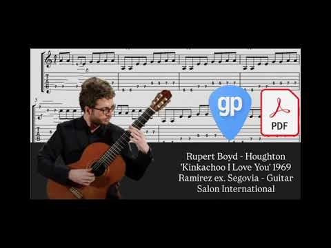 Rupert Boyd - Houghton 'Kinkachoo I Love You' 1969 Ramirez ex.Segovia PDF AND Guitar PRO Tabs [TABS]