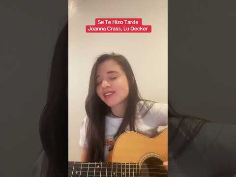 Se te hizo tarde - Joanna Crass, Lu Decker