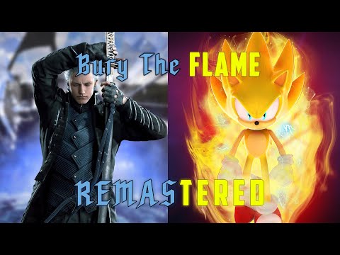 Bury The Flame [Remastered] (Devil May Cry 5 x Sonic Frontiers Mashup) [Illyagd11 Mix]