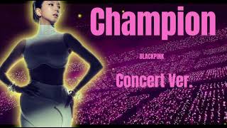 Download lagu BLACKPINK - Champion (Concert Ver.) (With Fans) mp3