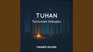Download lagu Tuhan Tuntunlah Hidupku mp3 Download lagu Tuhan Tuntunlah Hidupku mp3
