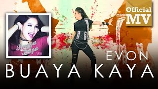 Evon - Buaya Kaya (Official Music Video)