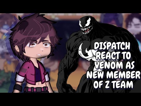 Dispatch React To Venom As New Member Of Z Team || Gacha React