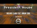 DJ Roland Clark President House Urban Soul De Maschez Remix