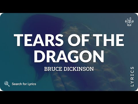 Bruce Dickinson - Tears Of The Dragon (Lyrics for Desktop)