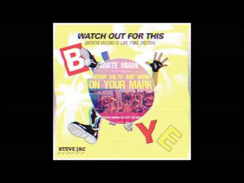 Major Lazer Vs. Gregor Salto - On Your Mark Vs. Watch Out For This (DJ Buttu Edit)