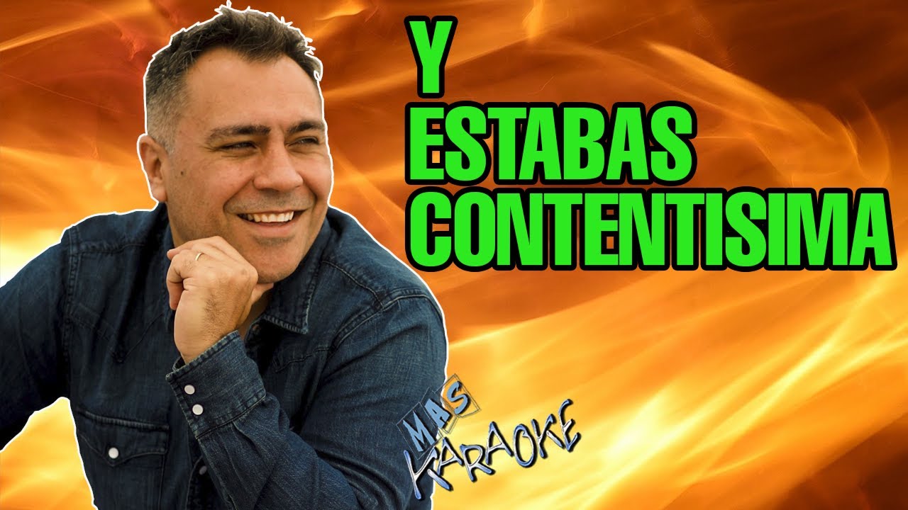 Y ESTABAS CONTENT脥SIMA