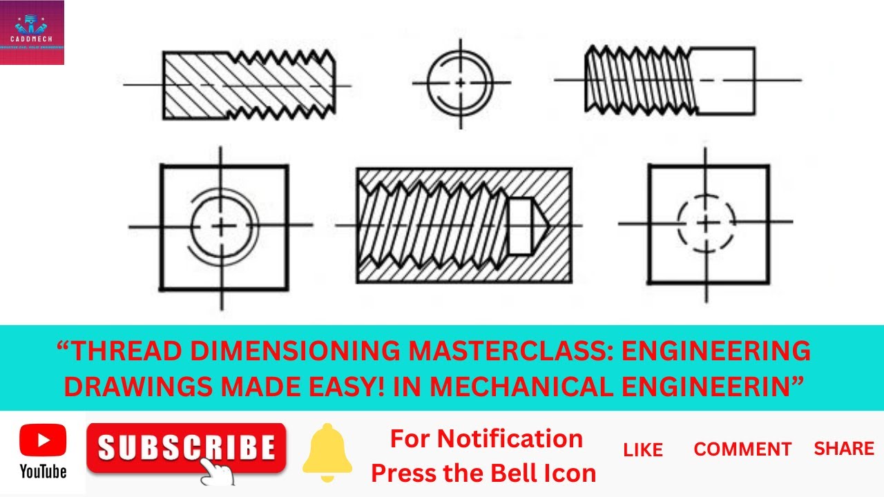 Thread Dimensioning Masterclass: Engineering Drawings Made Easy!