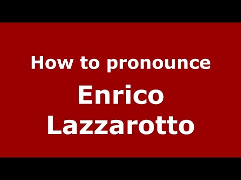 How to pronounce Enrico Lazzarotto (Italian/Italy)  - PronounceNames.com