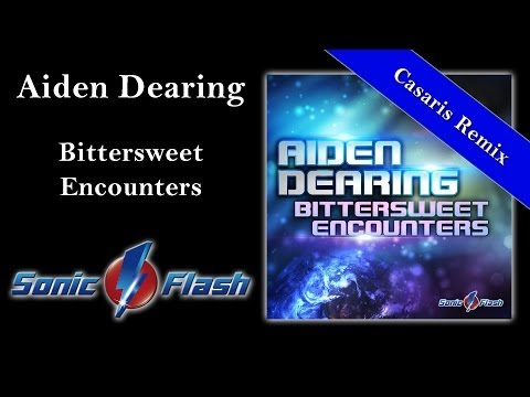 Aiden Dearing - Bittersweet Encounters (Casaris Remix)
