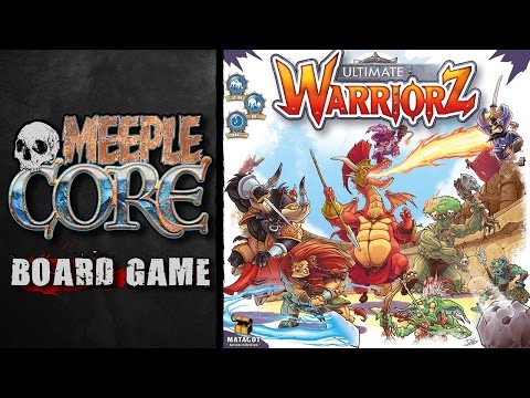 MeepleCore Podcast EP16 - Ultimate Warriorz