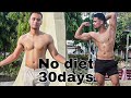 30 Days no diet body transformation | bodyweight series | Vlog