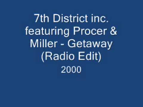 7th District inc.  featuring Procer & Miller - Getaway (Radio Edit)