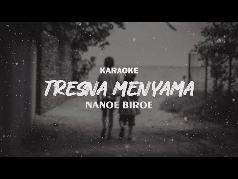 KARAOKE - LIRIK -  TRESNA NYAMA - NANOE BIROE -  COVER ANYACOUSTIC