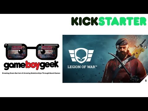 Legion of War Preview with the Game Boy Geek