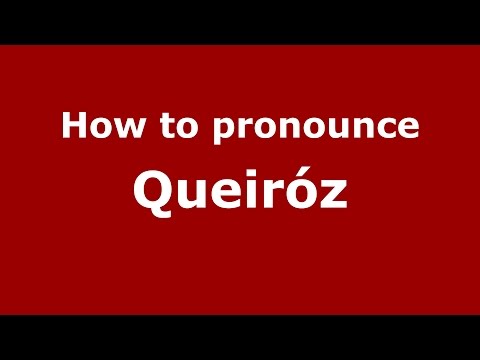 How to pronounce Queiróz (Brazilian Portuguese/Brazil)  - PronounceNames.com