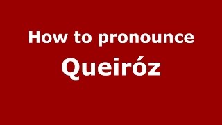 How to pronounce Queiróz
