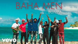 Baha Men - Bumpa (Audio)