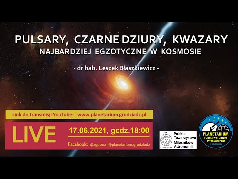 Pulsary, czarne dziury, kwazary – najbardziej egzotyczne w kosmosie