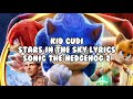 Sonic the Hedgehog 2 - Stars in the Sky by Kid Cudi Lyrics