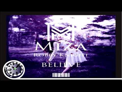 Miza ft. Robby Knight Believe 1 hour | One Hour of.