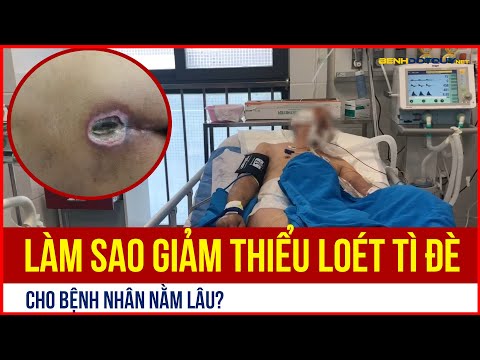 Làm Sao Giảm Thiểu Loét Tì Đè Cho Bệnh Nhân Nằm Lâu?