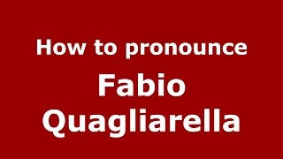 How to pronounce Fabio Quagliarella