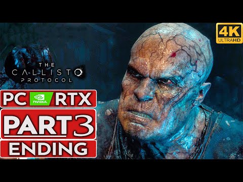 THE CALLISTO PROTOCOL ENDING Gameplay Walkthrough Part 3 [4K 60FPS PC] - No Commentary (FULL GAME)