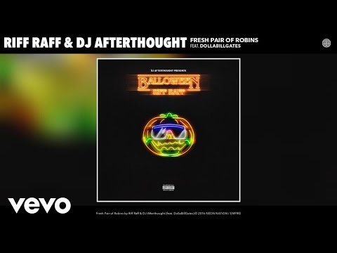 Riff Raff, DJ Afterthought - Fresh Pair of Robins (Audio) ft. DollaBillGates