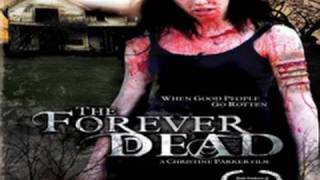 THE FOREVER DEAD - Official Trailer