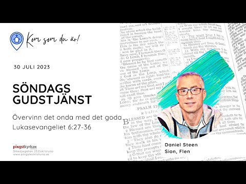 Övervinn det onda med det goda 2023-07-30 Daniel Steen
