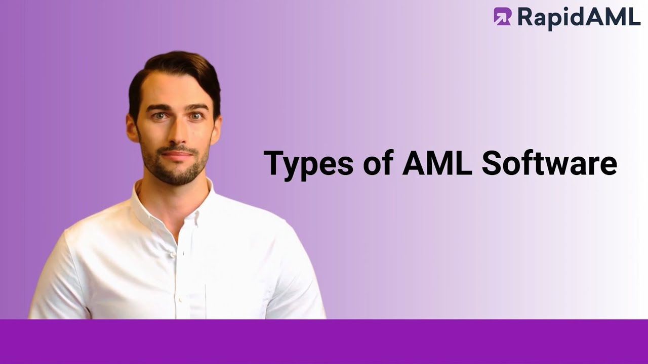 Types of AML Software | RapidAML