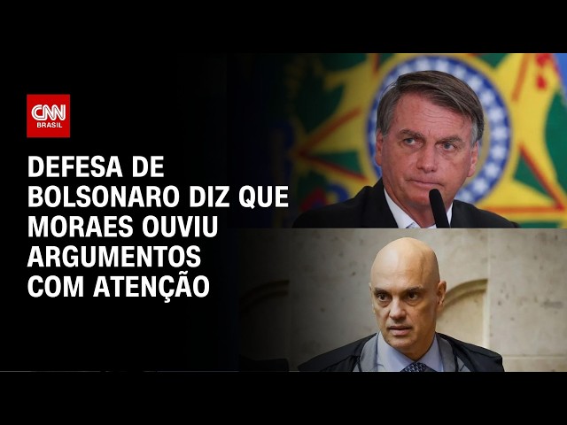 Defesa de Bolsonaro: Moraes ouviu argumentos com atenção | CNN 360º