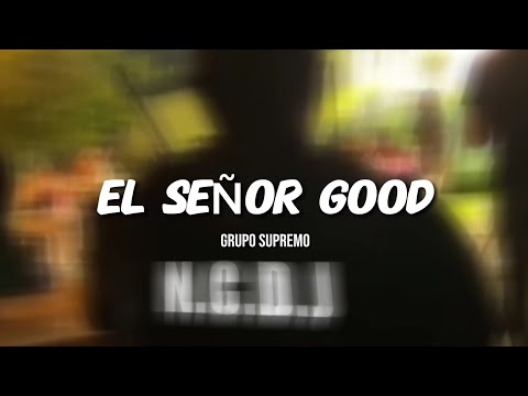 GRUPO SUPREMO - EL SEÑOR GOOD