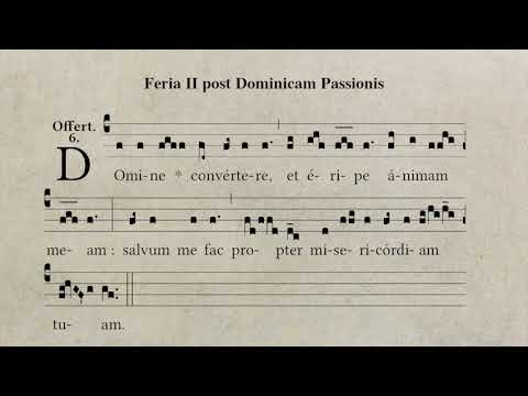 Feria II post Dominicam Passionis: Offertorium - Domine convertere