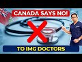 Breaking News Ontario Canada Says NO To IMG Doctors