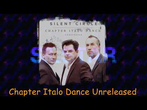 Chapter Italo Dance Unreleased (Silent Circle) - How Could I Be Right (2018) [4K]